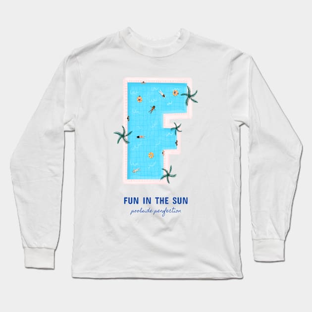 Fun in the sun poolside perfection Long Sleeve T-Shirt by Rdxart